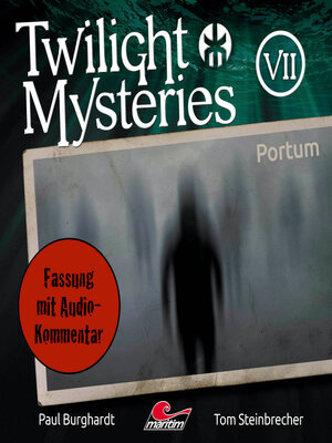 cover image of Twilight Mysteries, Die neuen Folgen, Folge 7